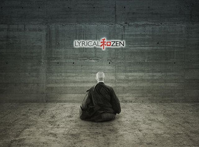 Lyrical Zen Life and Will